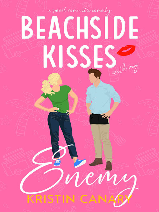 Title details for Beachside Kisses With My Enemy by Kristin Canary - Wait list